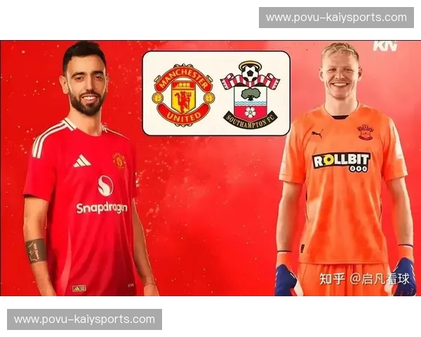 梦剧场的红魔救赎，还是圣徒的绝地反击？曼联vs南安普敦：一场关于意志与宿命的英超史诗